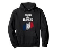 Je suis Fier d`être français Sweat à Capuche