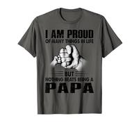 Je suis fier de beaucoup de choses, la vie, rien ne vaut le fait d'être papa T-Shirt