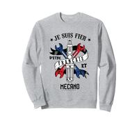 Je suis fier d'être Français et Mecano Mécanicien Mécano Sweatshirt