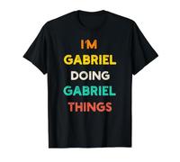Je suis Gabriel Qui Fait Gabriel Things, Blague d'anniversaire Sarcastique T-Shirt Graphique avec Valeur, Homme, Noir, L