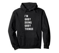 Je suis Gaby Qui Fait des Choses à Gaby Sweat à Capuche
