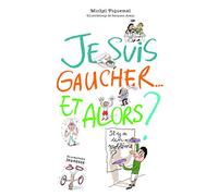 Je suis gaucher... et alors ?