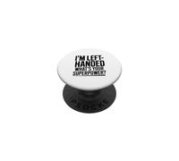 Je suis gaucher, Quel est Ton Super Pouvoir PopSockets PopGrip Adhésif