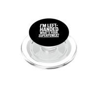 Je suis gaucher, Quel est Ton Super Pouvoir PopSockets PopGrip pour MagSafe