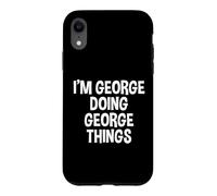Je suis George Qui Fait des Choses drôles à George Coque pour iPhone XR