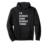 Je suis Georges Qui Fait des Choses à Georges Sweat à Capuche