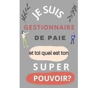 Je suis gestionnaire de paie et toi quel est ton super pouvoir?