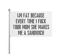 Je suis grosse parce que chaque fois que je suis ta mère, drapeau 90 x 150 cm avec œillets en laiton, panneau extérieur en polyester