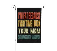 Je suis grosse parce que chaque fois que je suis ta mère, je suis grosse. Drapeau de jardin double format 12x18, décoration extérieure verticale pour la maison.