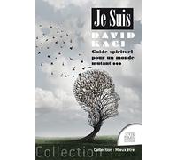 Je suis - Guide spirituel pour un monde mutant...