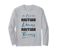 Je suis haïtienne et Je Fais des Choses haïtiennes | Funny Haiti Lover Manche Longue