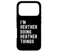 Je suis Heather Qui Fait des Choses à Heather Coque pour iPhone 17 Pro