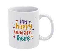 Je Suis Heureux Que Vous Soyez Là Tasses Impression Tasse Drôle Tasse À Café 330Ml Pour Thé Femme Collègue