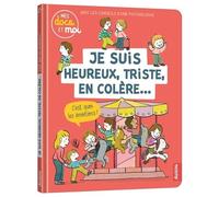 Mes docs et moi - je suis heureux, triste, en colere... c'est quoi les emotions ? - Sarah Barthère - Auzou Philippe Eds - cartonné - Document jeunesse