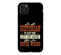 Je suis historien pour Gagner du Temps, supposons Que Vous ne Vous trompez jamais Coque pour iPhone 11 Pro Max