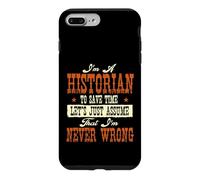 Je suis historien pour Gagner du Temps, supposons Que Vous ne Vous trompez jamais Coque pour iPhone 7 Plus/8 Plus