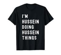 Je suis Hussein Qui Fait des Choses à Hussein T-Shirt Graphique avec Valeur