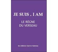 Je suis - I am - Le règne du Verseau Le règne du verseau - Collectif - Sum Le Hameau - broché - Etude