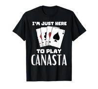 Je suis Ici pour Jouer à Canasta T-Shirt
