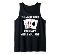 Je suis Ici pour Jouer à Spider Solitaire Débardeur