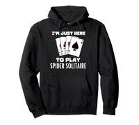 Je suis Ici pour Jouer à Spider Solitaire Sweat à Capuche