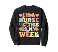 Je suis infirmière et C'est ma Semaine Cute Happy Nurse Week 2026 Sweatshirt