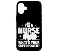 Je suis Infirmière, Quel Est Ton Superpouvoir Coque pour iPhone 16 Plus