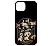 Je suis Informaticien Quel Est Ton Super Pouvoir Coque pour iPhone 15 Plus