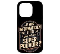 Je suis Informaticien Quel Est Ton Super Pouvoir Coque pour iPhone 15 Pro