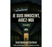 JE SUIS INNOCENT, AIDEZ-MOI Jean-Pierre: Thriller psychologique / drame judiciaire et carcéral Ouvre originale limite disponible à l’international 2018-2020