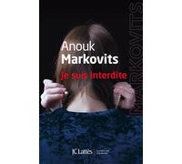 Je suis interdite - Anouk Markovits - Lattes - broché - Roman
