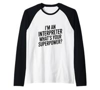 Je suis interprète Quel est Ton Super Pouvoir Manche Raglan