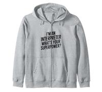 Je suis interprète Quel est Ton Super Pouvoir Sweat à Capuche