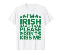 Je suis Irlandais mais s'il Te plaît, ne m'embrasse Pas Shamrock T-Shirt