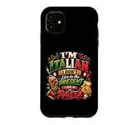 Je suis Italien, Je ne vis Pas dans Le présent, Je vis dans Les pâtes Coque pour iPhone 11