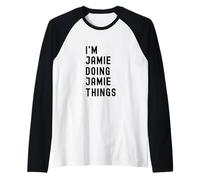 Je suis Jamie Qui Fait des Choses à Jamie Manche Raglan