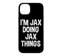 Je suis Jax Qui Fait des Choses drôles à dire avec Jax Coque pour iPhone 14 Plus