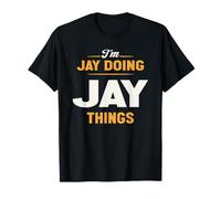 Je suis Jay qui fait des choses amusantes à Jay. Nom Jay T-Shirt