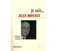 Je suis... Jean Monnet