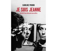 Je suis Jeanne - Caroline Poiron - Des Equateurs Eds - broché - Roman