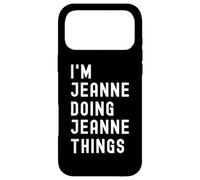 Je suis Jeanne Qui Fait des Choses à Jeanne Coque pour iPhone 17 Pro Max