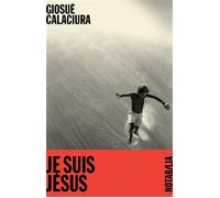 Je suis Jésus - Giosuè Calaciura - Noir Sur Blanc - broché - Roman