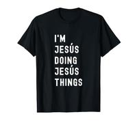 Je suis Jesús Qui Fait des Choses à Jesús T-Shirt Graphique avec Valeur