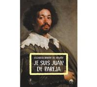 Je suis Juan de Pareja Elizabeth Borton De Trevino (Auteur), Tessa Brisac (Traduction), Diego Velazquez (Conception couverture ou illustration)