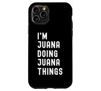 Je suis Juana Qui Fait des Choses à Juana Coque pour iPhone 11 Pro