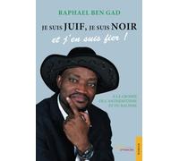 Je suis juif, je suis Noir et j'en suis fier !: À la croisée de l’antisémitisme et du racisme