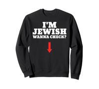 Je suis juif, Je Veux vérifier Funny Jewish Sweatshirt