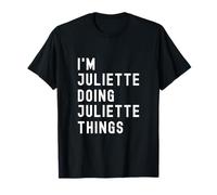Je suis Juliette Qui Fait des Choses à Juliette T-Shirt