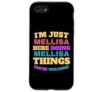 Je suis Just Mellisa Doing Mellisa Things, tu ES la Bienvenue Coque pour iPhone SE (2020) / 7/8