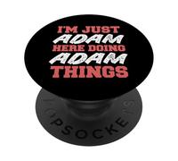 Je suis Juste Adam Qui Donne Un prénom drôle à Adam Things PopSockets PopGrip Adhésif